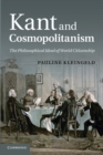 Kant and Cosmopolitanism : The Philosophical Ideal of World Citizenship - Book