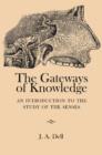 The Gateways of Knowledge : An Introduction to the Study of the Senses - Book