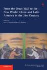 From the Great Wall to the New World: Volume 11 : China and Latin America in the 21st Century - Book