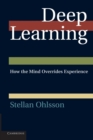 Deep Learning : How the Mind Overrides Experience - Book