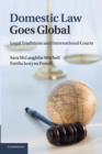 Domestic Law Goes Global : Legal Traditions and International Courts - Book