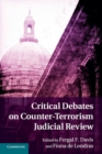 Critical Debates on Counter-Terrorism Judicial Review - Book