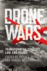 Drone Wars : Transforming Conflict, Law, and Policy - Book