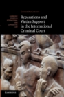 Reparations and Victim Support in the International Criminal Court - Book