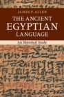 The Ancient Egyptian Language : An Historical Study - Book