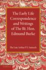 The Early Life Correspondence and Writings of The Rt. Hon. Edmund Burke - Book