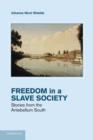 Freedom in a Slave Society : Stories from the Antebellum South - Book