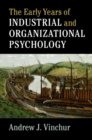 The Early Years of Industrial and Organizational Psychology - Book