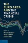 The Euro Area and the Financial Crisis - Book