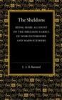 The Sheldons : Being Some Account of the Sheldon Family of Worcestershire and Warwickshire - Book