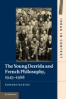 The Young Derrida and French Philosophy, 1945-1968 - Book