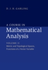 A Course in Mathematical Analysis: Volume 2, Metric and Topological Spaces, Functions of a Vector Variable - Book