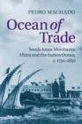 Ocean of Trade : South Asian Merchants, Africa and the Indian Ocean, c.1750-1850 - Book