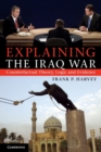 Explaining the Iraq War : Counterfactual Theory, Logic and Evidence - Book