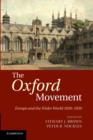The Oxford Movement : Europe and the Wider World 1830-1930 - Book