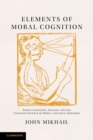 Elements of Moral Cognition : Rawls' Linguistic Analogy and the Cognitive Science of Moral and Legal Judgment - Book