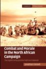 Combat and Morale in the North African Campaign : The Eighth Army and the Path to El Alamein - Book