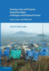 Housing and Property Restitution Rights of Refugees and Displaced Persons : Laws, Cases, and Materials - Book