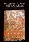Hellenistic and Biblical Greek : A Graduated Reader - Book