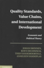 Quality Standards, Value Chains, and International Development : Economic and Political Theory - Book