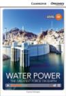 Water Power: The Greatest Force on Earth Upper Intermediate Book with Online Access - Book