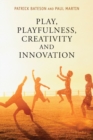 Play, Playfulness, Creativity and Innovation - Book