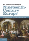 An Economic History of Nineteenth-Century Europe : Diversity and Industrialization - Book