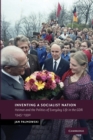 Inventing a Socialist Nation : Heimat and the Politics of Everyday Life in the GDR, 1945-90 - Book