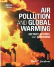 Air Pollution and Global Warming : History, Science, and Solutions - Book