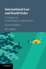 International Law and World Order : A Critique of Contemporary Approaches - Book