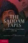 The Saddam Tapes : The Inner Workings of a Tyrant's Regime, 1978-2001 - Book