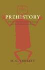 Prehistory : A Study of Early Cultures in Europe and the Mediterranean Basin - Book