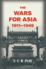 The Wars for Asia, 1911–1949 - Book