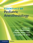 Essentials of Pediatric Anesthesiology - Book
