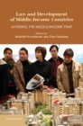 Law and Development of Middle-Income Countries : Avoiding the Middle-Income Trap - eBook