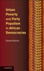 Urban Poverty and Party Populism in African Democracies - eBook