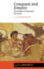 Conquest and Empire : The Reign of Alexander the Great - eBook