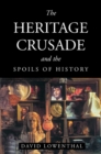 Heritage Crusade and the Spoils of History - eBook