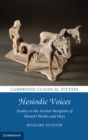 Hesiodic Voices : Studies in the Ancient Reception of Hesiod's Works and Days - eBook