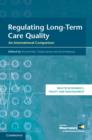 Regulating Long-Term Care Quality : An International Comparison - eBook