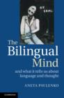 Bilingual Mind : And What it Tells Us about Language and Thought - eBook