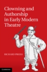 Clowning and Authorship in Early Modern Theatre - eBook