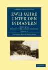 Zwei Jahre unter den Indianern : Reisen in Nordwest-Brasilien 1903/1905 - Book