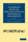 A Formula Book of English Official Historical Documents - Book