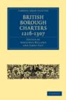 British Borough Charters 1216-1307 - Book
