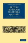 British Borough Charters 1307-1660 - Book
