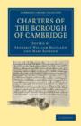 Charters of the Borough of Cambridge - Book
