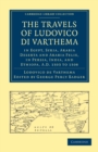 The Travels of Ludovico di Varthema in Egypt, Syria, Arabia Deserta and Arabia Felix, in Persia, India, and Ethiopa, A.D. 1503 to 1508 : Translated from the Original Italian Edition of 1510 - Book