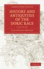 History and Antiquities of the Doric Race 2 Volume Paperback Set - Book
