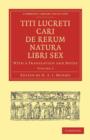 Titi Lucreti Cari De Rerum Natura Libri Sex : With a Translation and Notes - Book